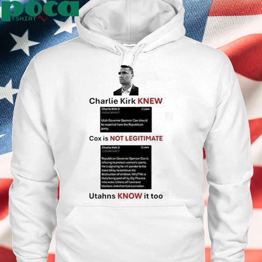 Charlie Kirk New Cox Is Not Legitimate Utahns Know It Too Shirt