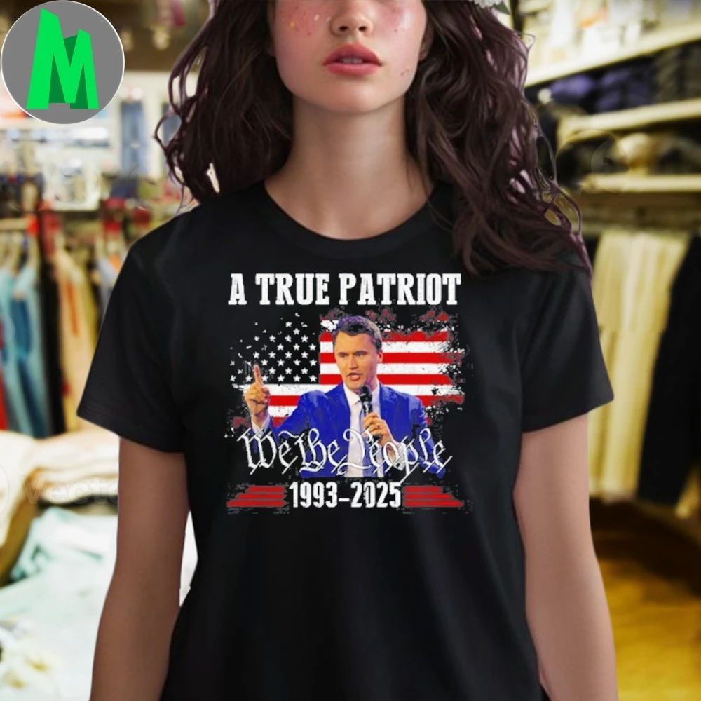 Charlie Kirk Shirt, True Patriot 1993-2025 Rip Memorial American Flag