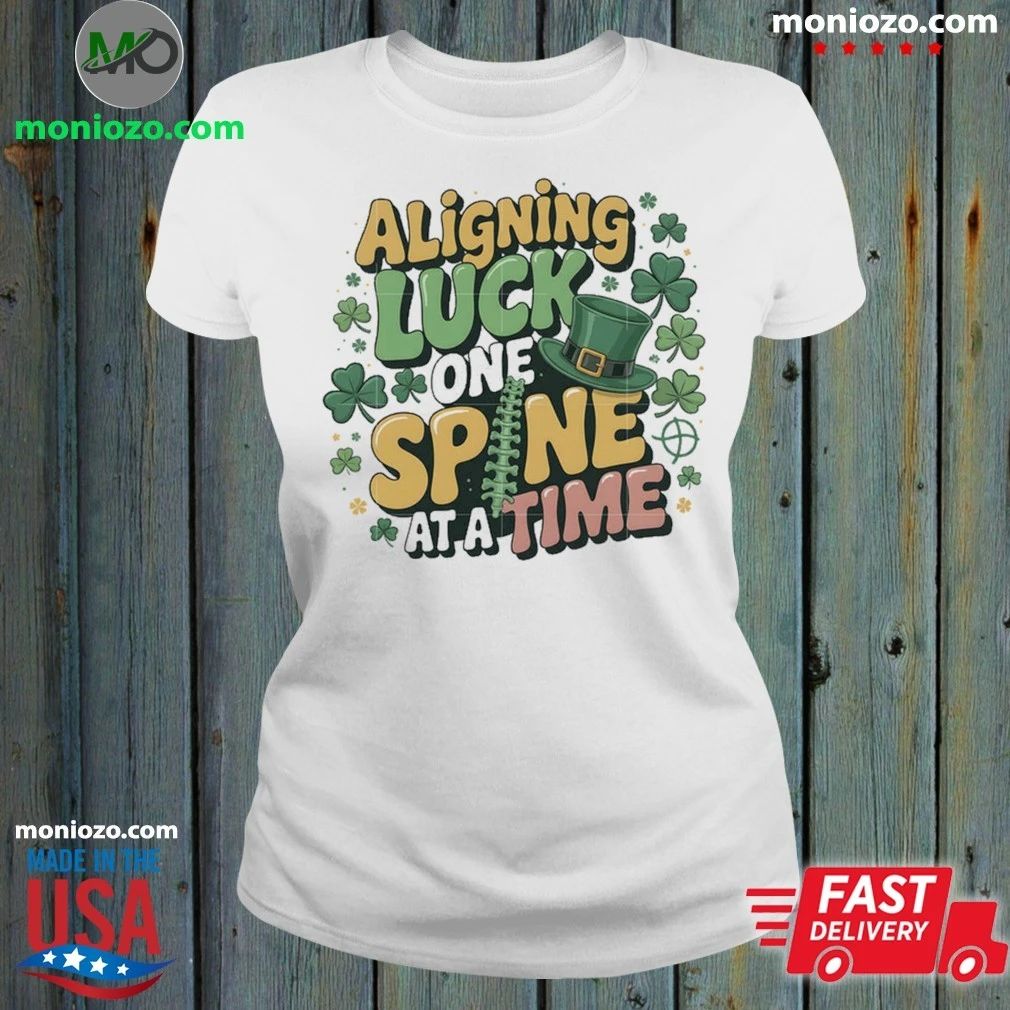 Aligning Luck One Spine At A Time Shirt