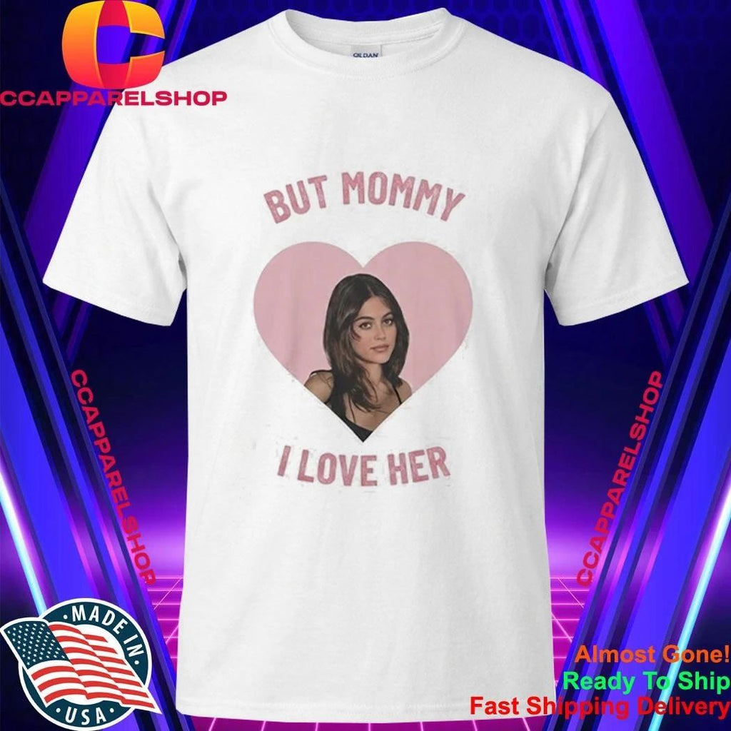 Mika Abdalla But Mommy I Love Her Shirt