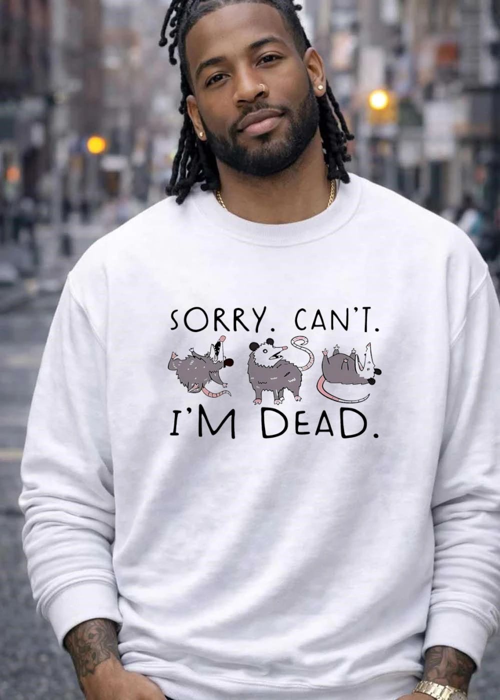 Opossum sorry cant Im dead shirt