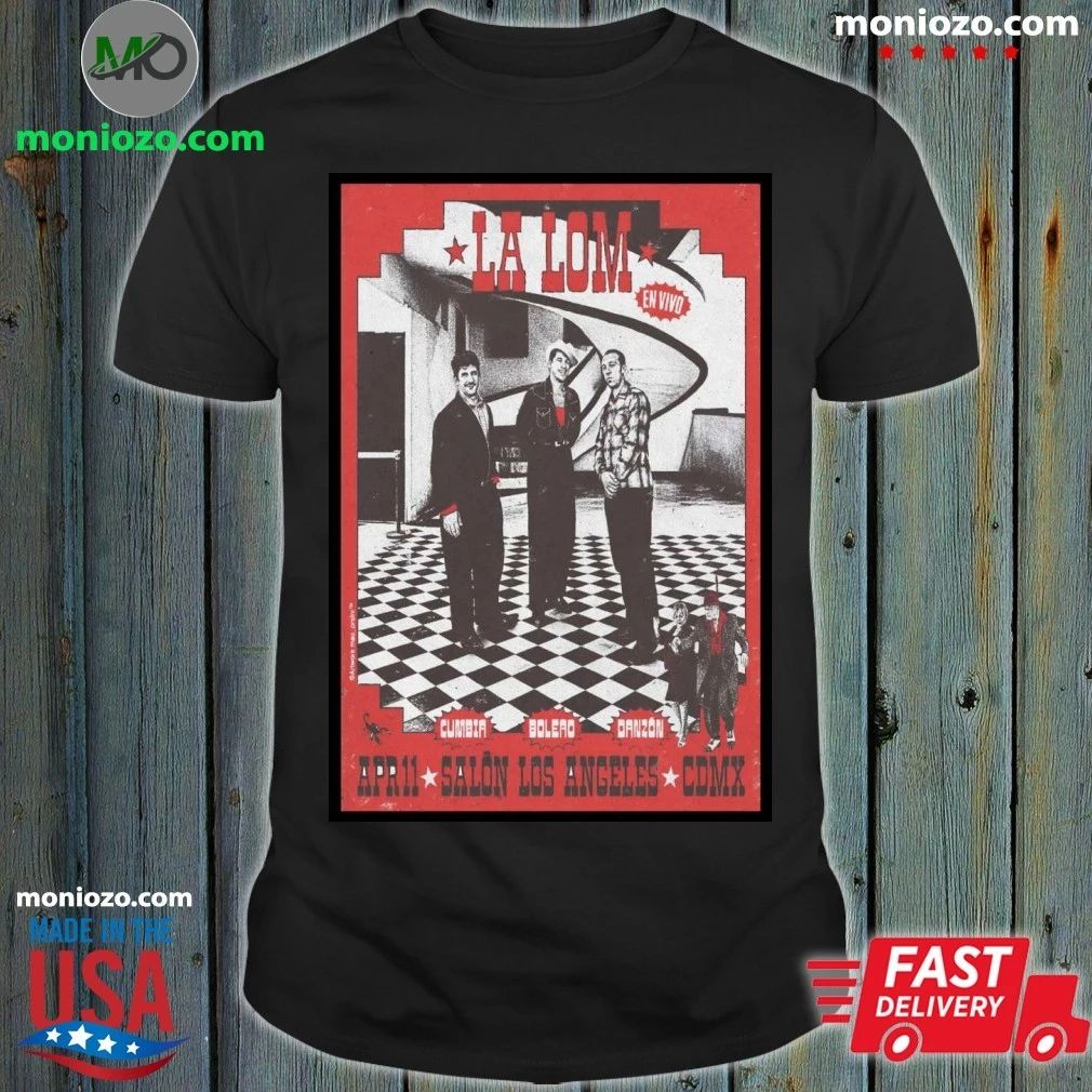 La Lom Salon Los Angeles Mexico City April 11 2026 Poster Shirt
