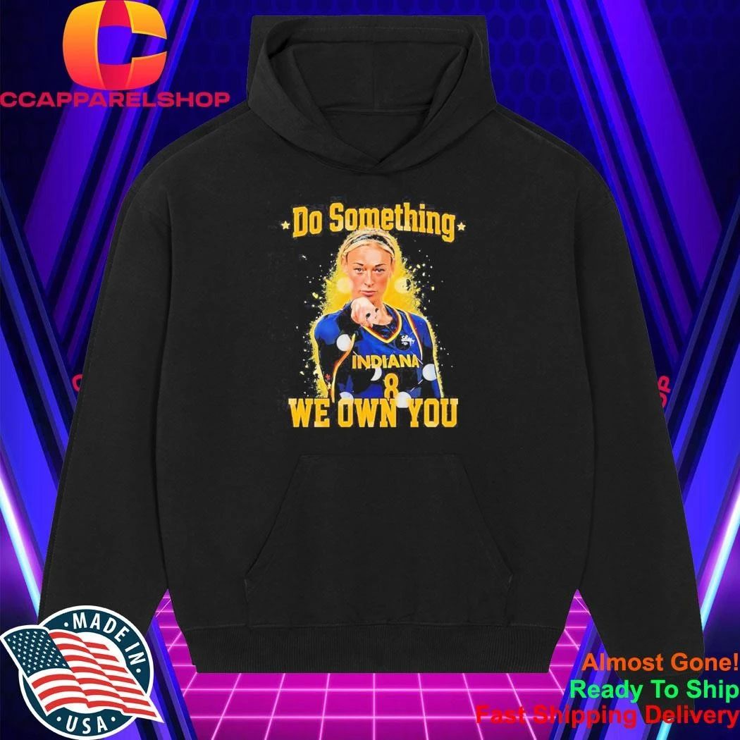 Sophie Cunningham Indiana Fever raising fist do something we own you Shirt