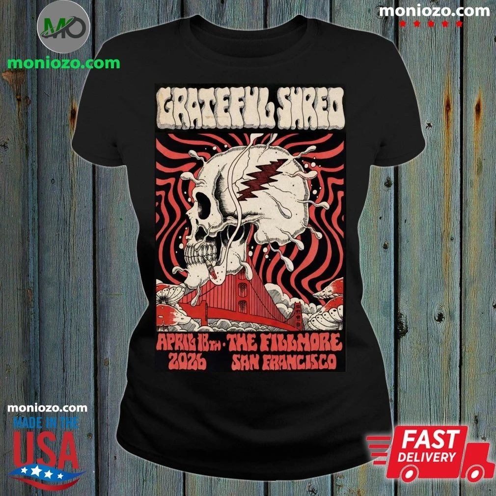 Original Grateful Shred April 18 2026 In San Francisco CA Poster Shirt