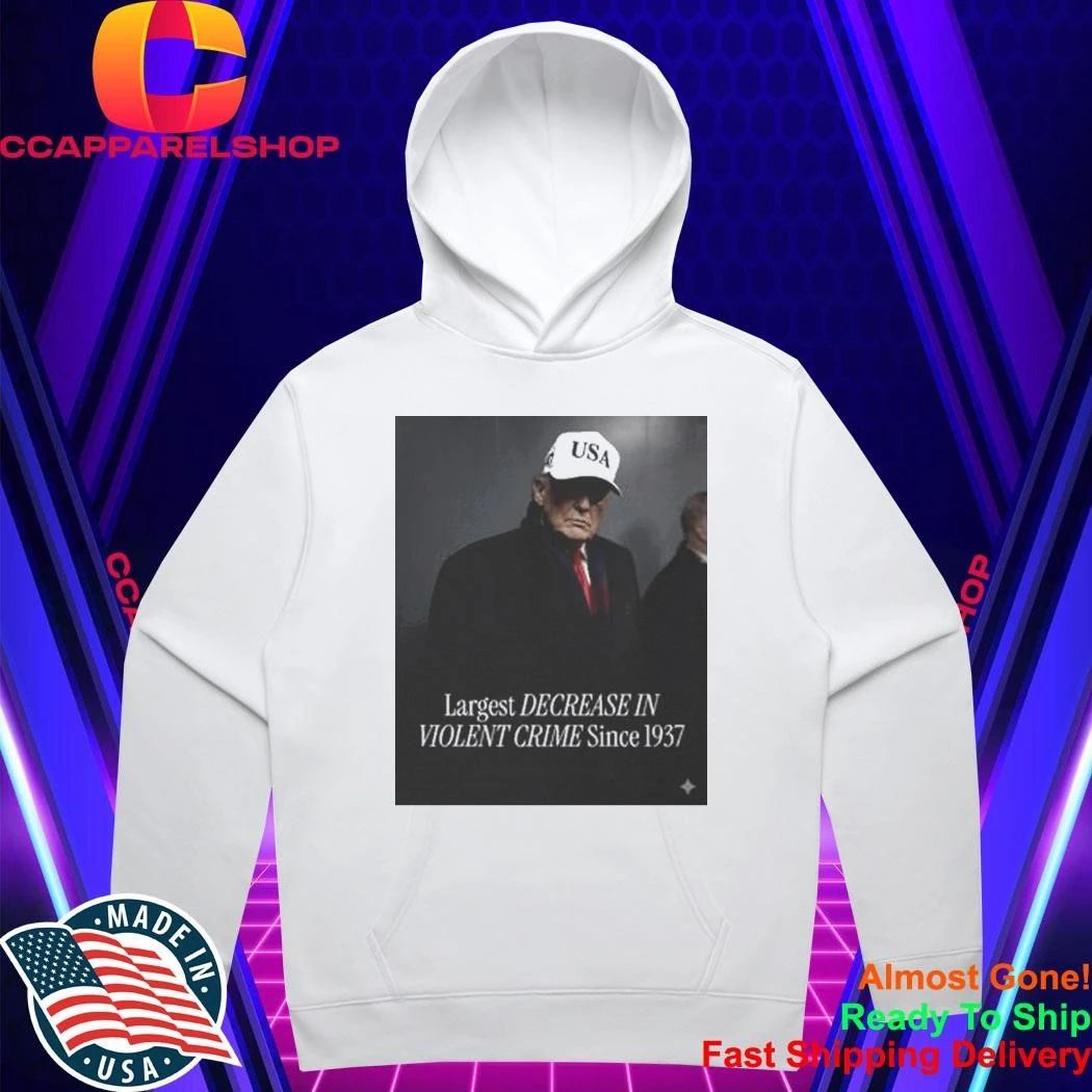 Trump Largest Decrease In Violent Crime Since 1937 Shirt