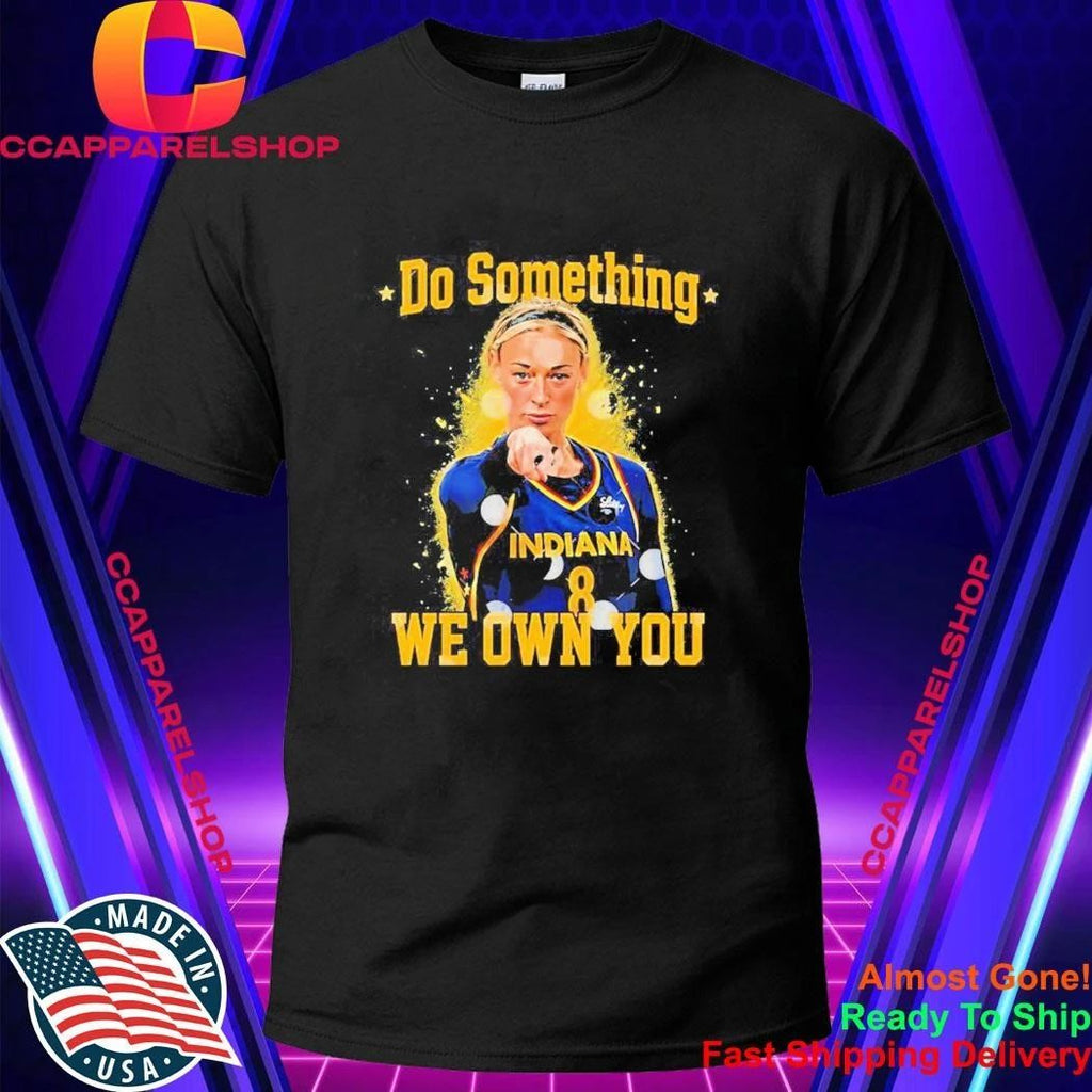 Sophie Cunningham Indiana Fever raising fist do something we own you Shirt