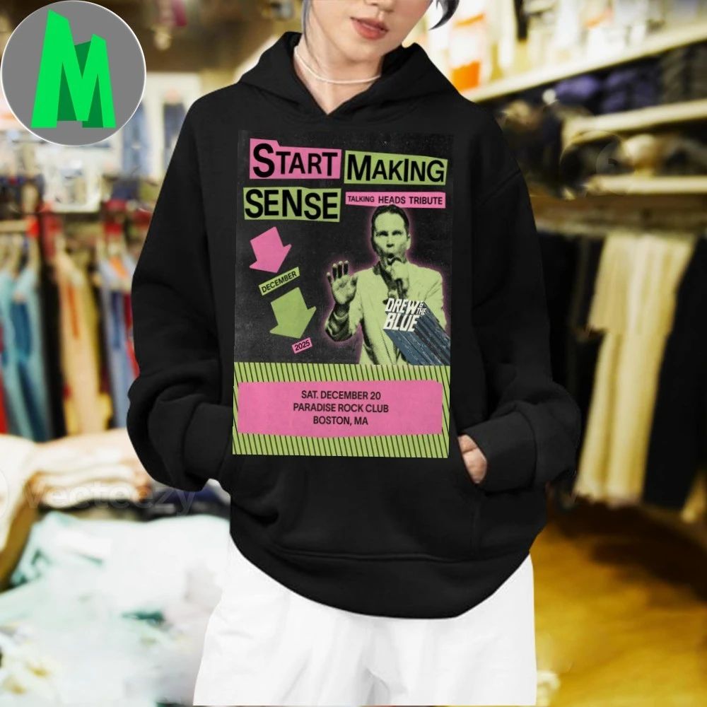 Start Making Sense Boston Ma Dec 20 2025 Poster Shirt