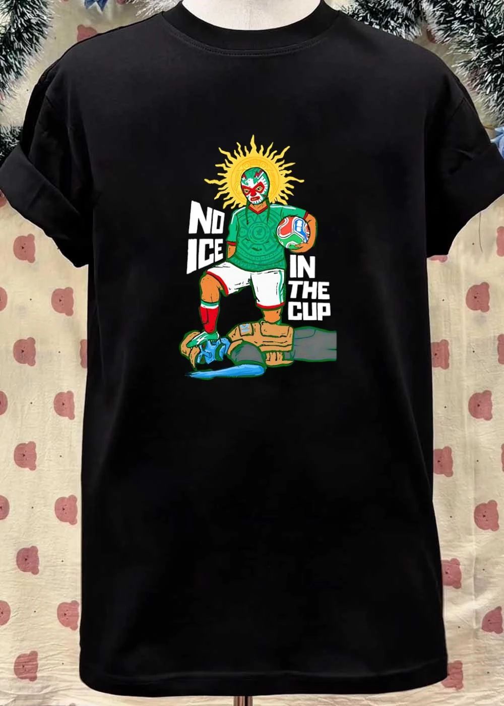 Mexican Luchador No Ice In The Cup Soccer 2018 Shirt