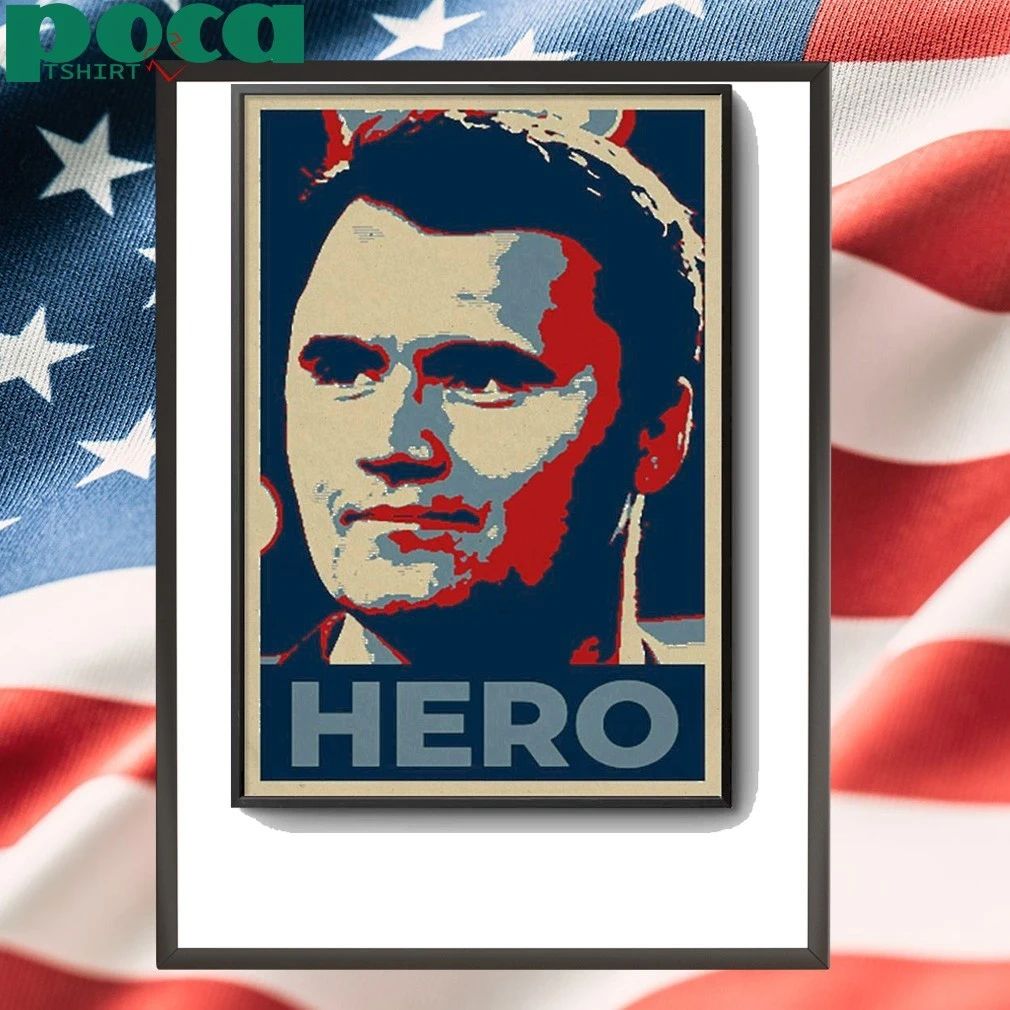 Charlie Kirk Hero Poster 2025 shirt
