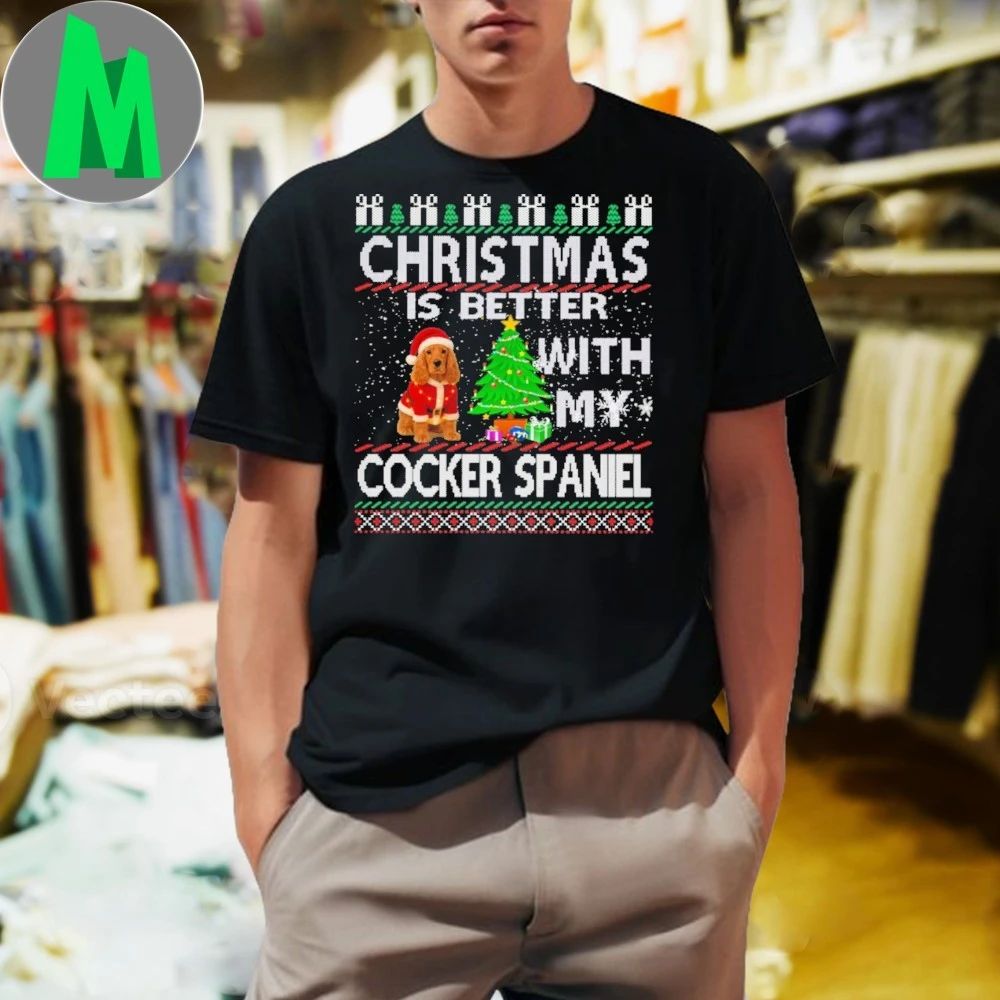 Christmas is better with my Cocker Spaniel Dog Shirt