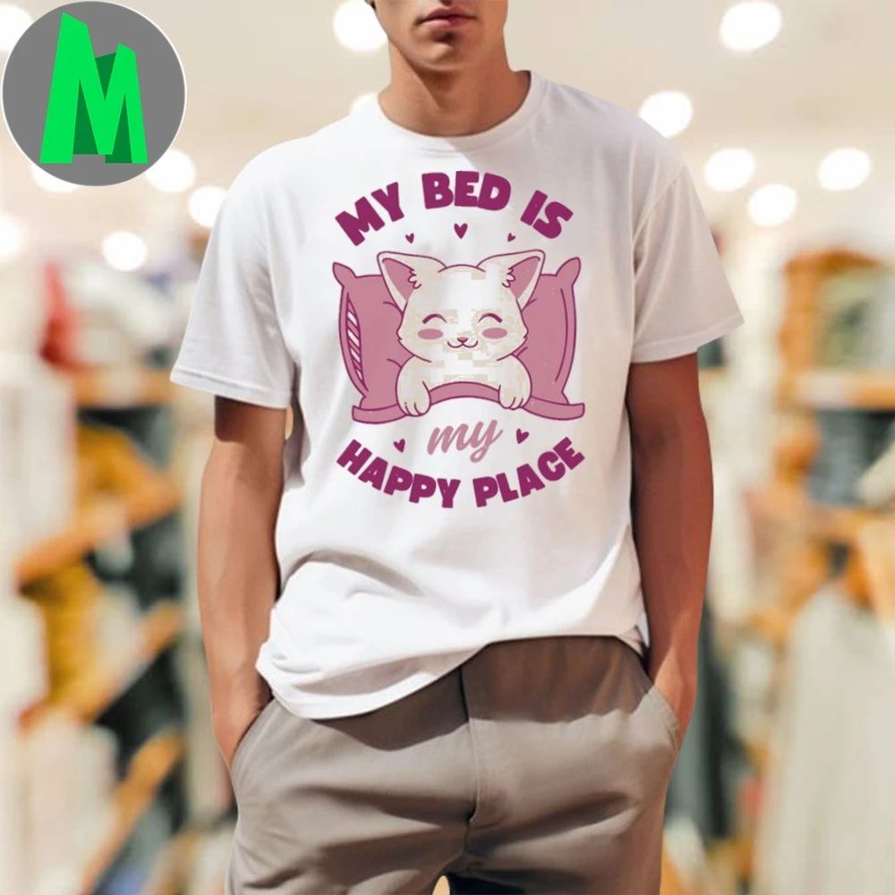 My Bed is my Happy Place Shirt