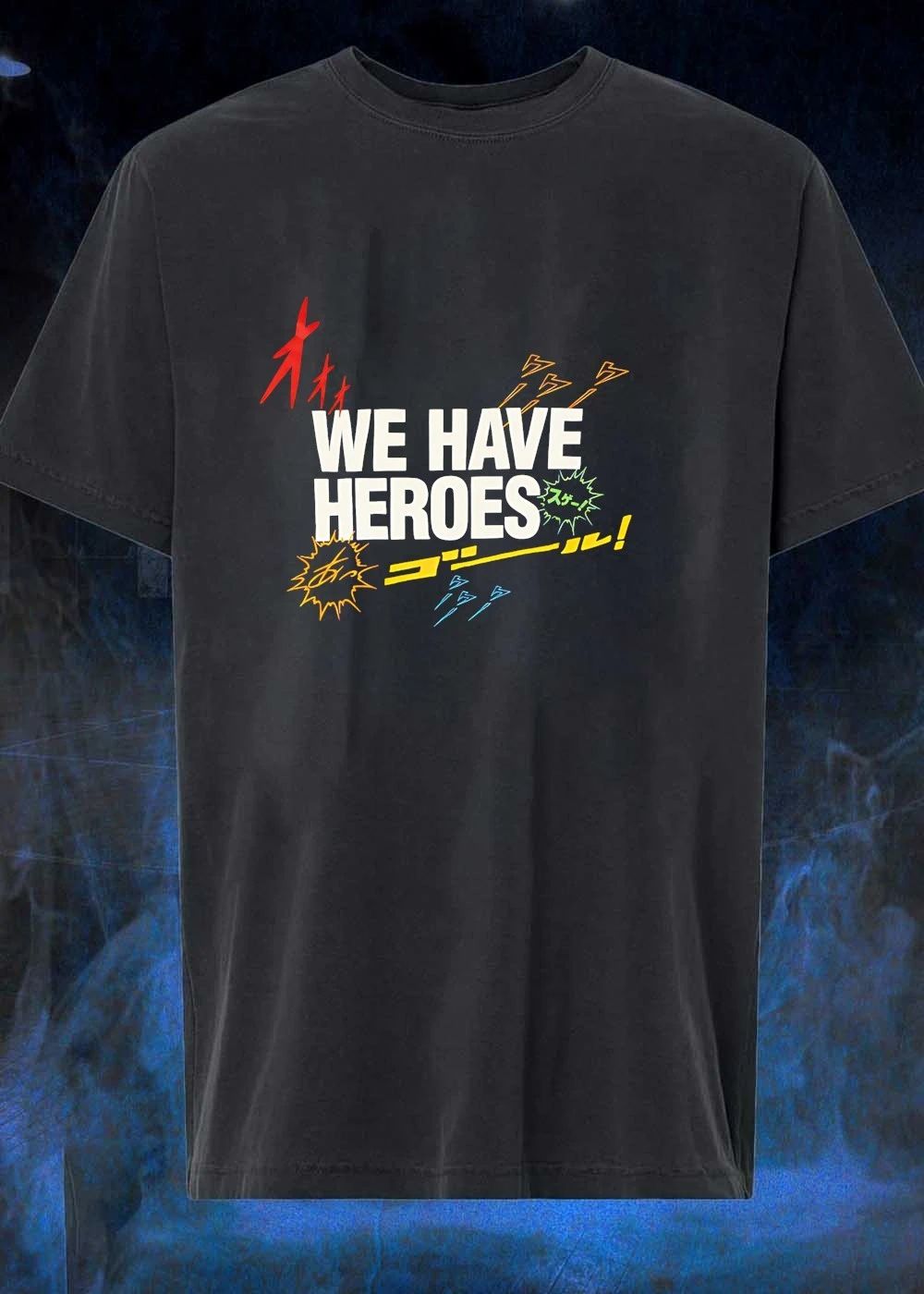 We have heroes shirt