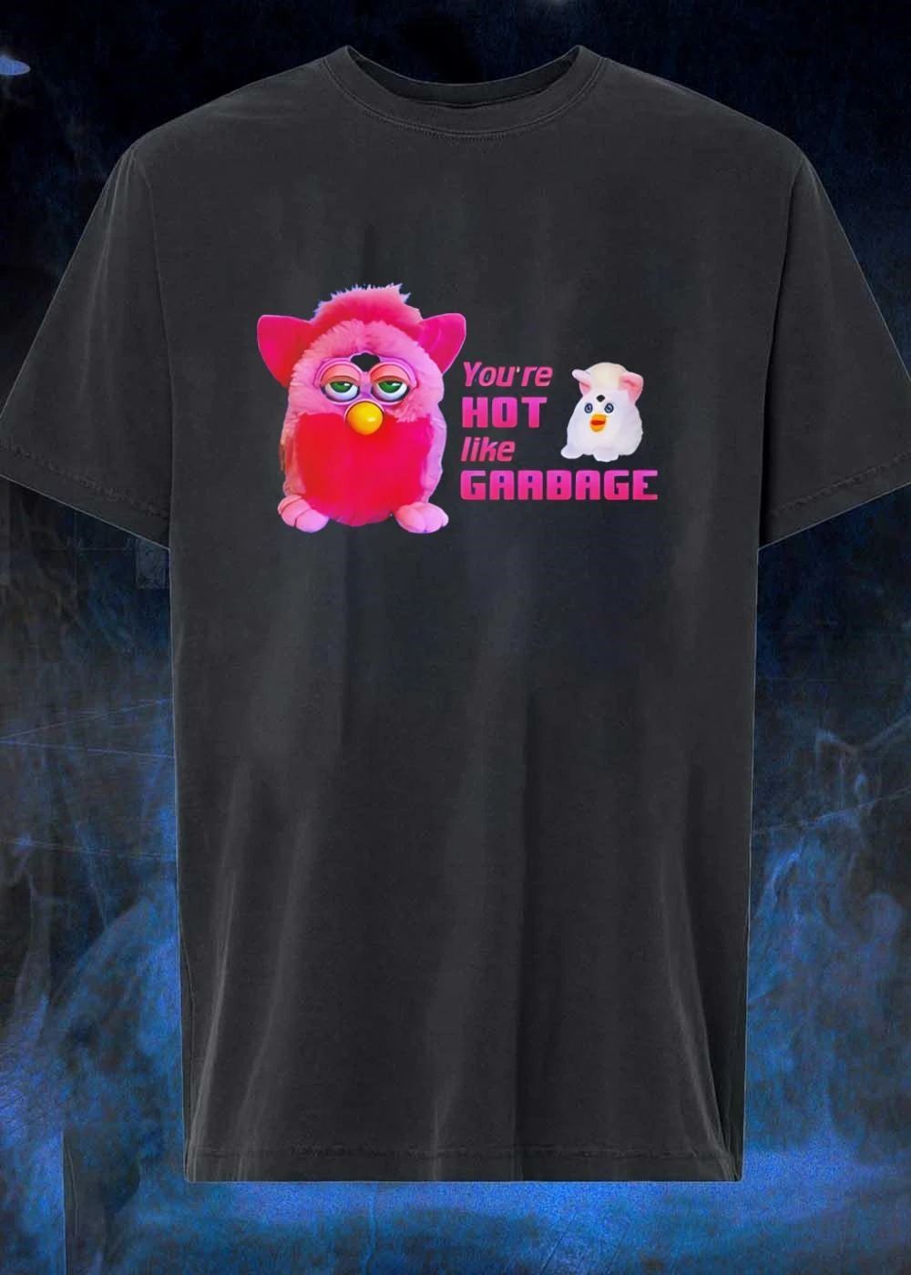 Furby Hot Like Garbage T-Shirt