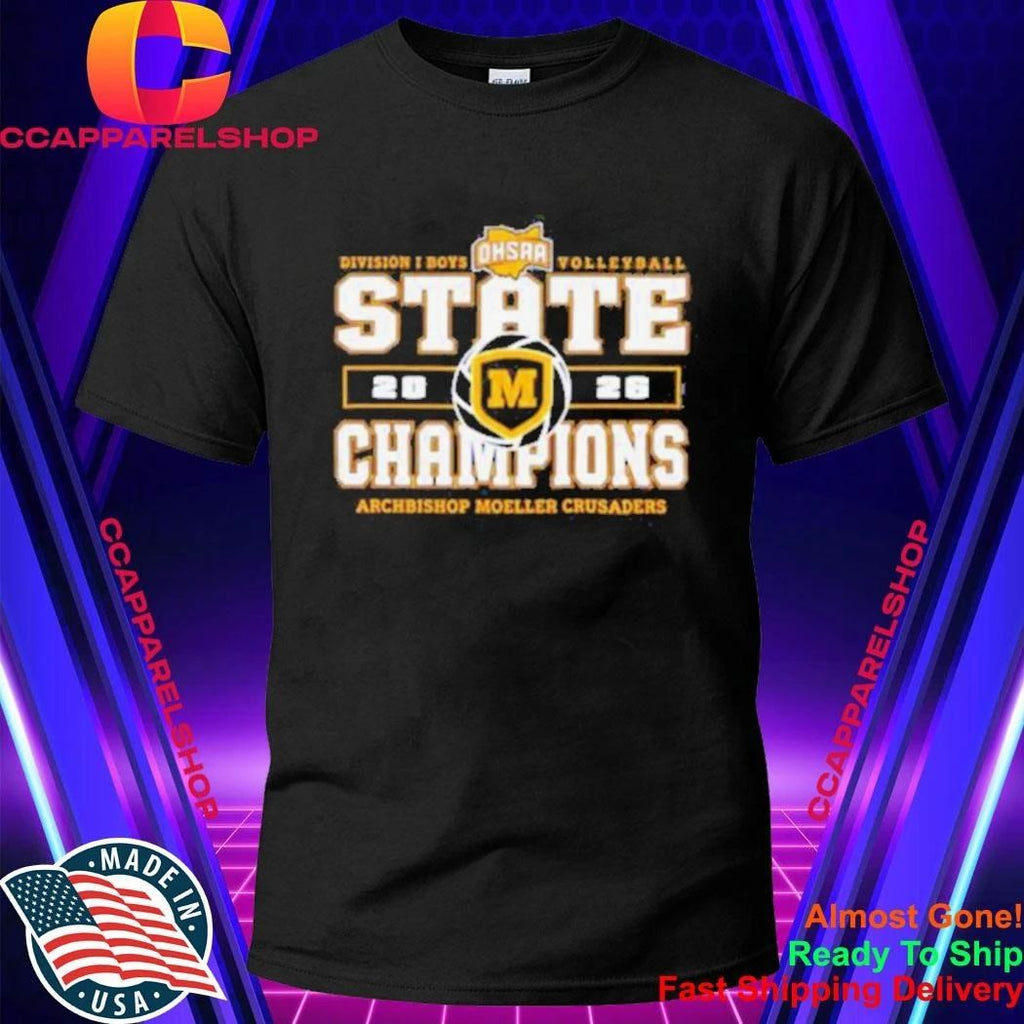 Archbishop Moeller Crusaders 2026 OHSAA Boys Volleyball D1 State Champions Shirt