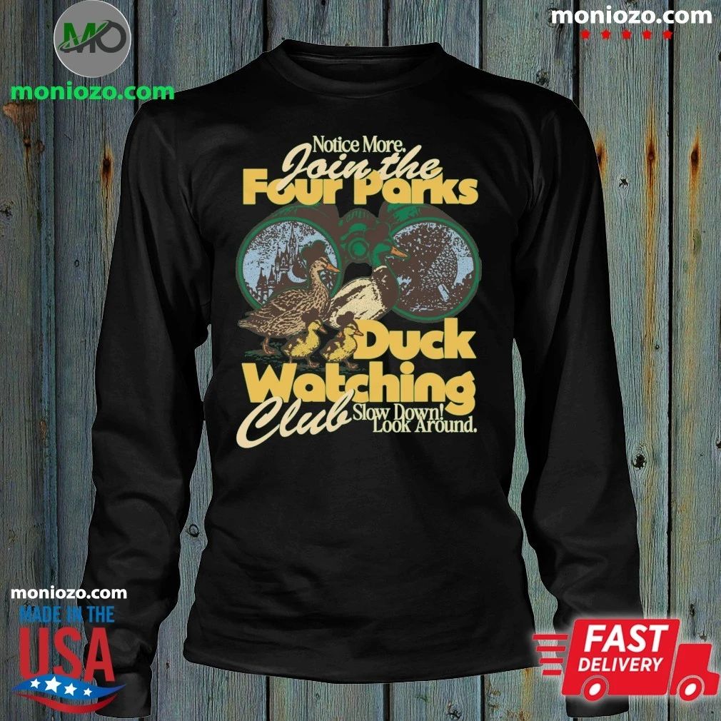 Notice Mỏe Join The Four Parks Duck Watching Club Youth Shirt