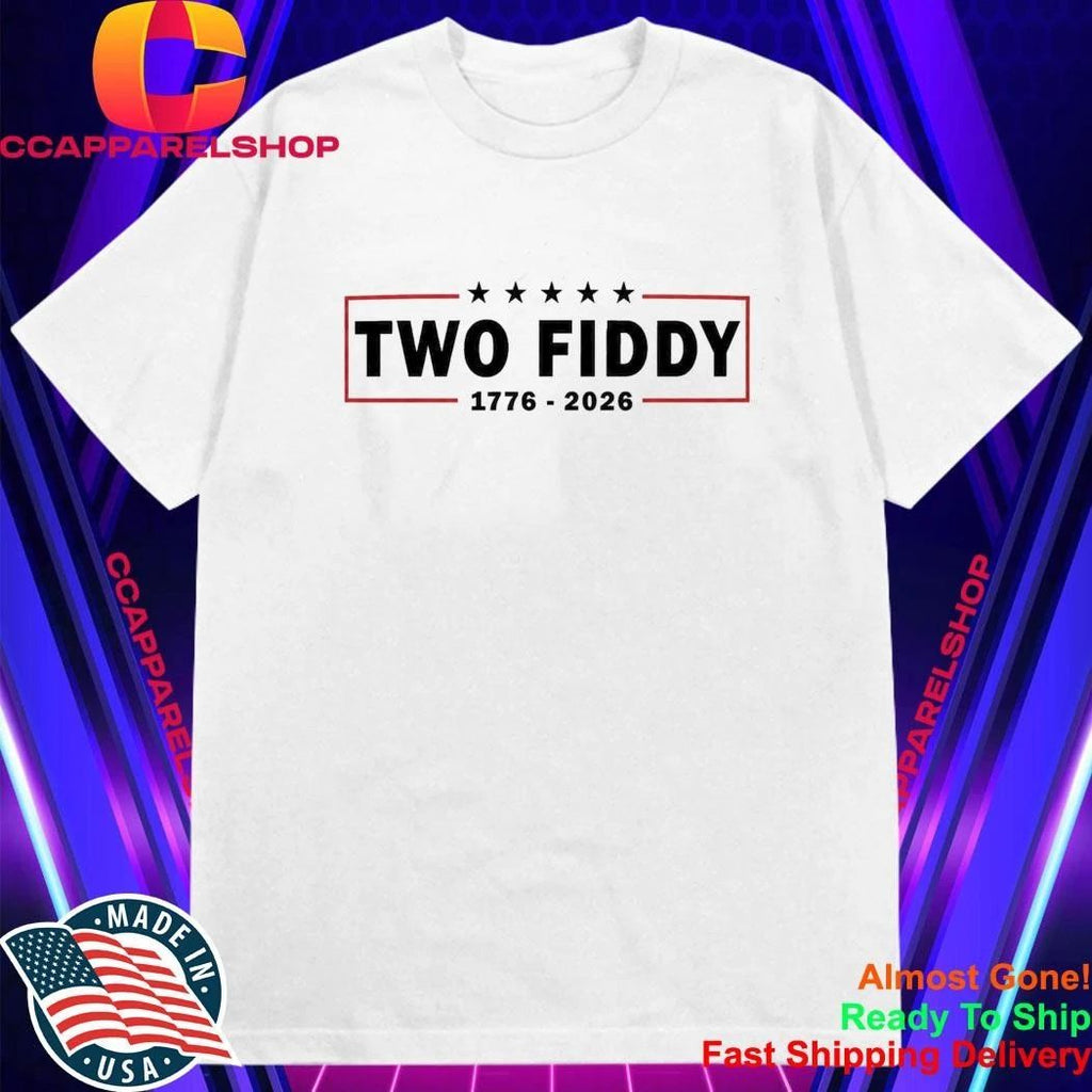 Two Fiddy 1776-2026 America Shirt