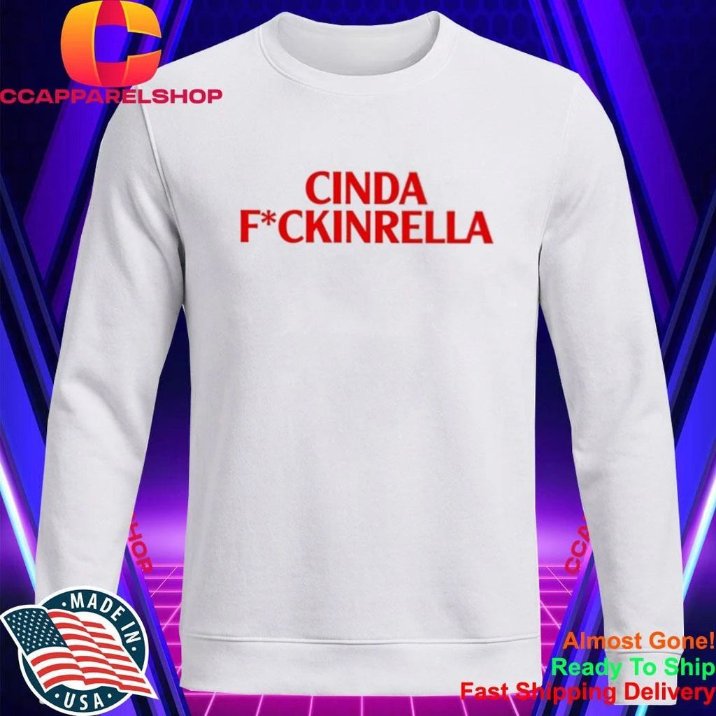 Cinda Fuckinrella shirt