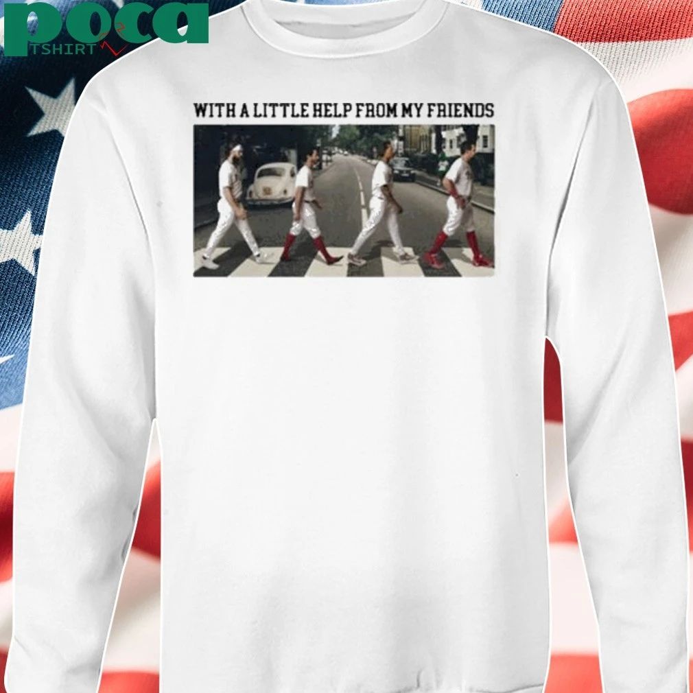 With A Little Help From My Friends Philadelphia Phillies Shirt