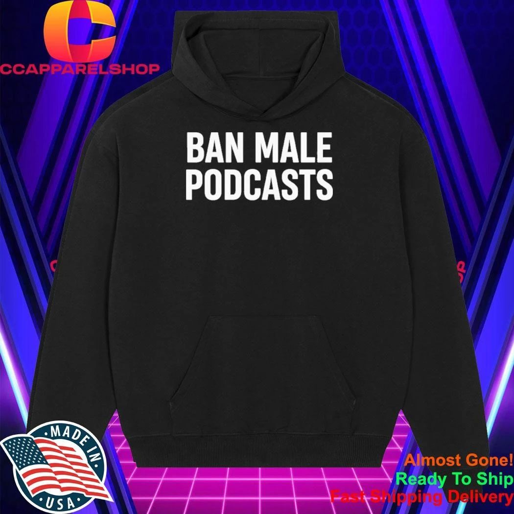 Ban Male Podcasts Stephanie Yeboah Shirt