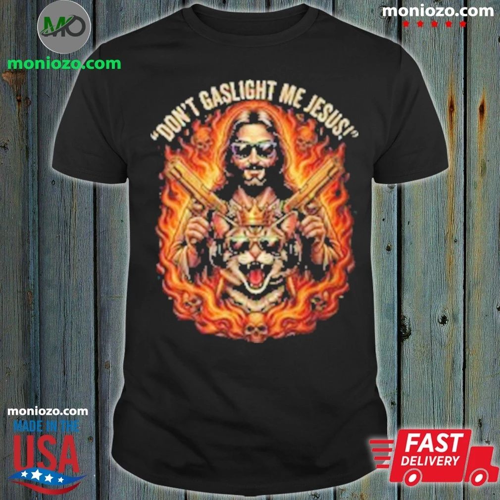 Dungeon Crawler Carl Don’t Gaslight Me Jesus Shirt