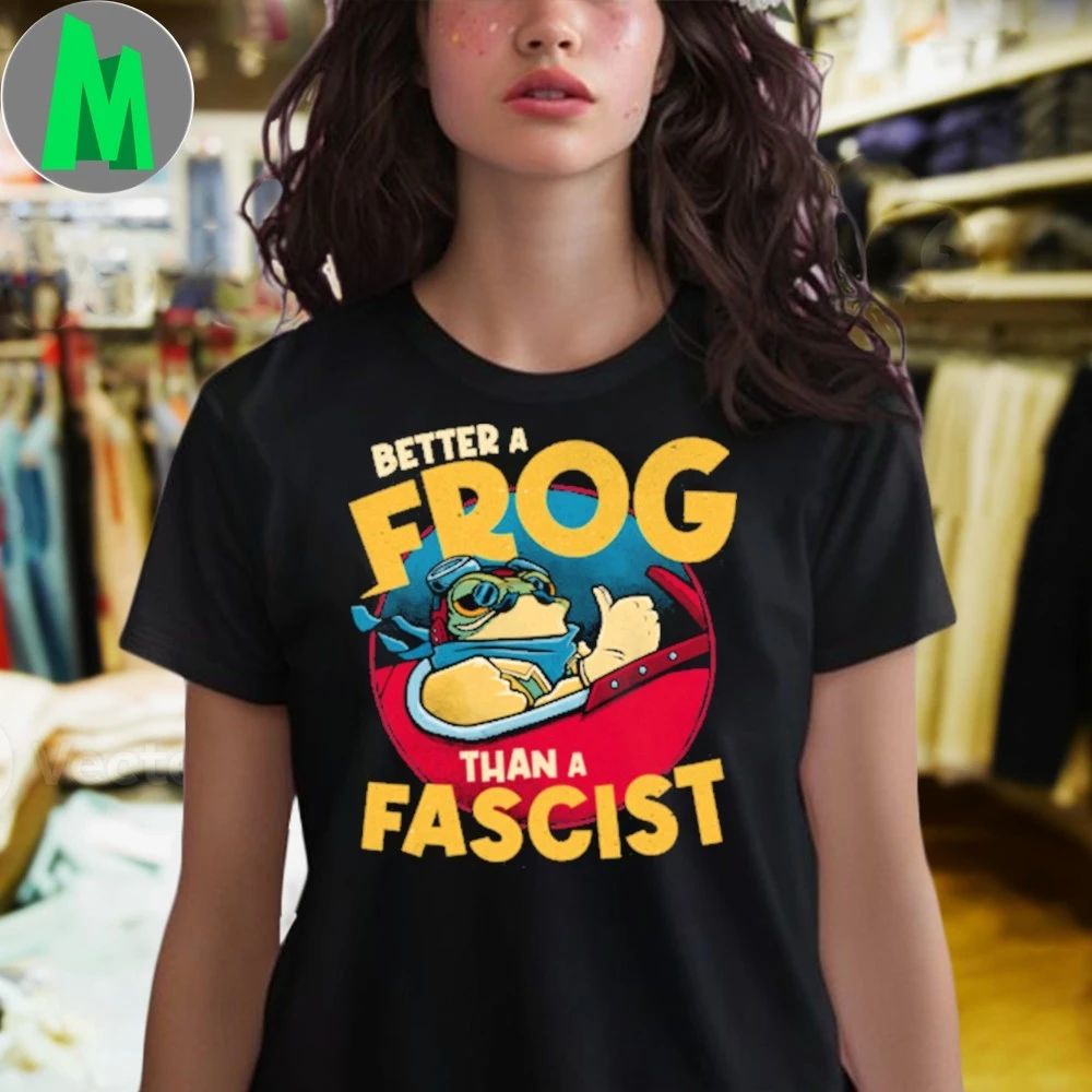 Original Better A Frog Than A Fascist Shirt