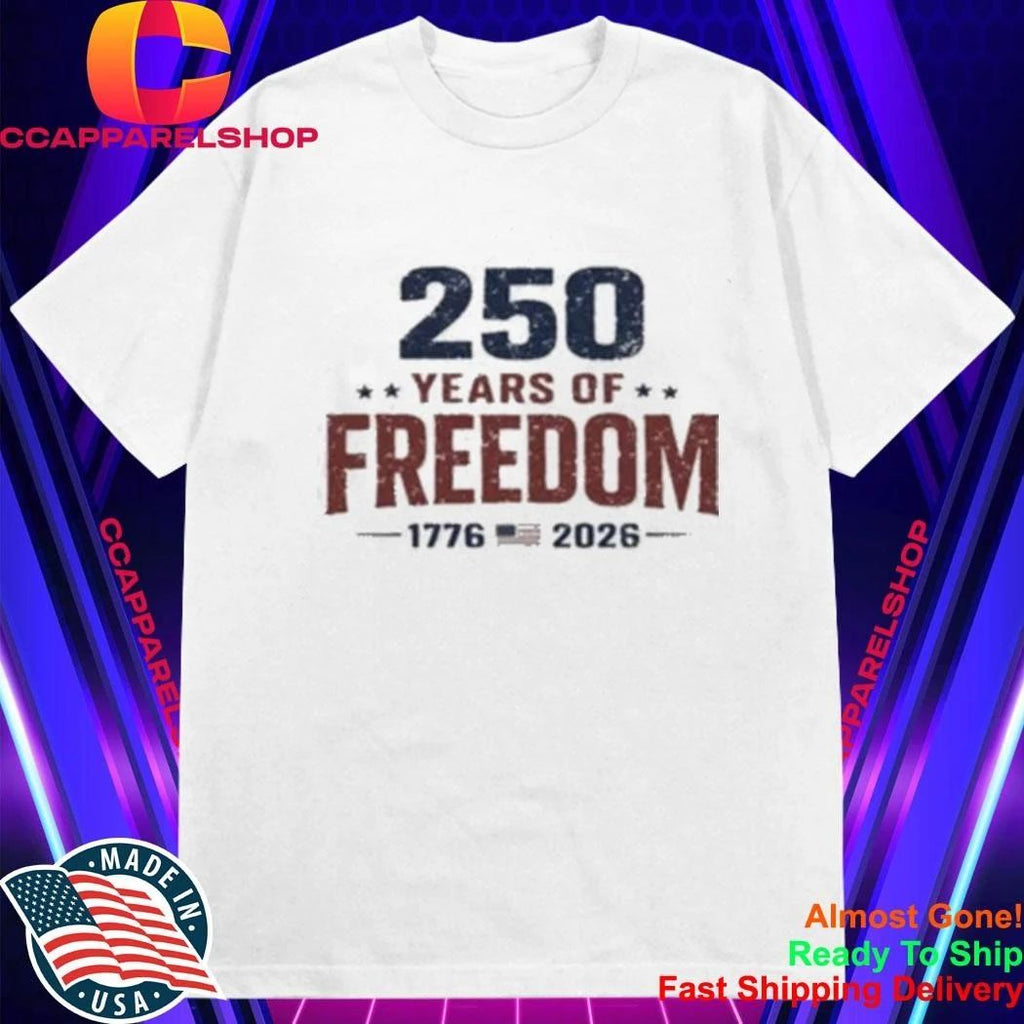 250 Years Of Freedom Shirt