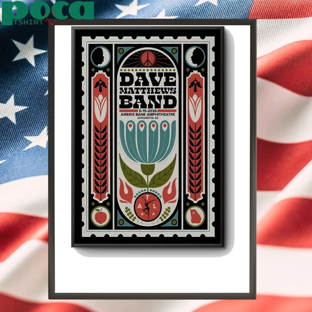 Dave Matthews Band May 15 2026, Alpharetta GA Poster shirt