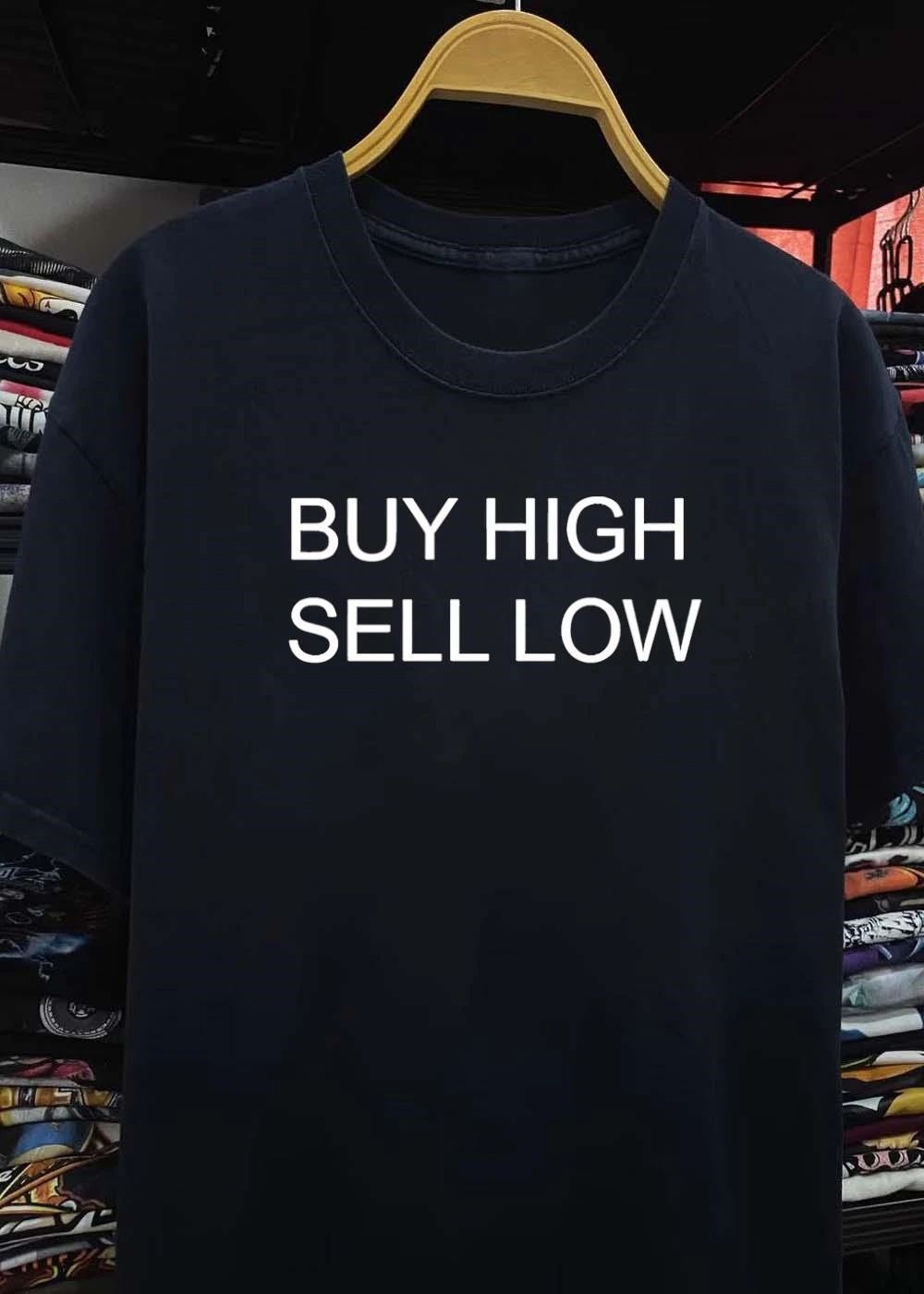 Finance Humor Buy High Sell Low Slogan shirt