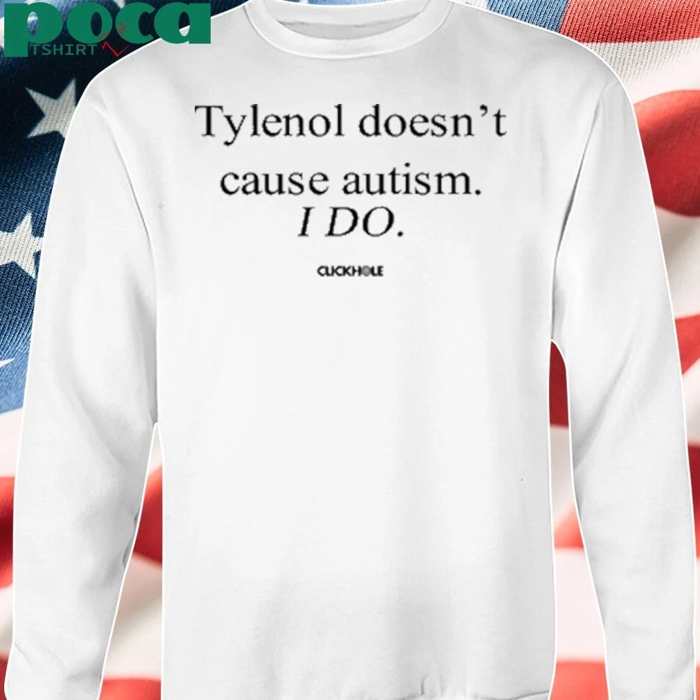 Tylenol Doesn’t Cause Autism Shirt