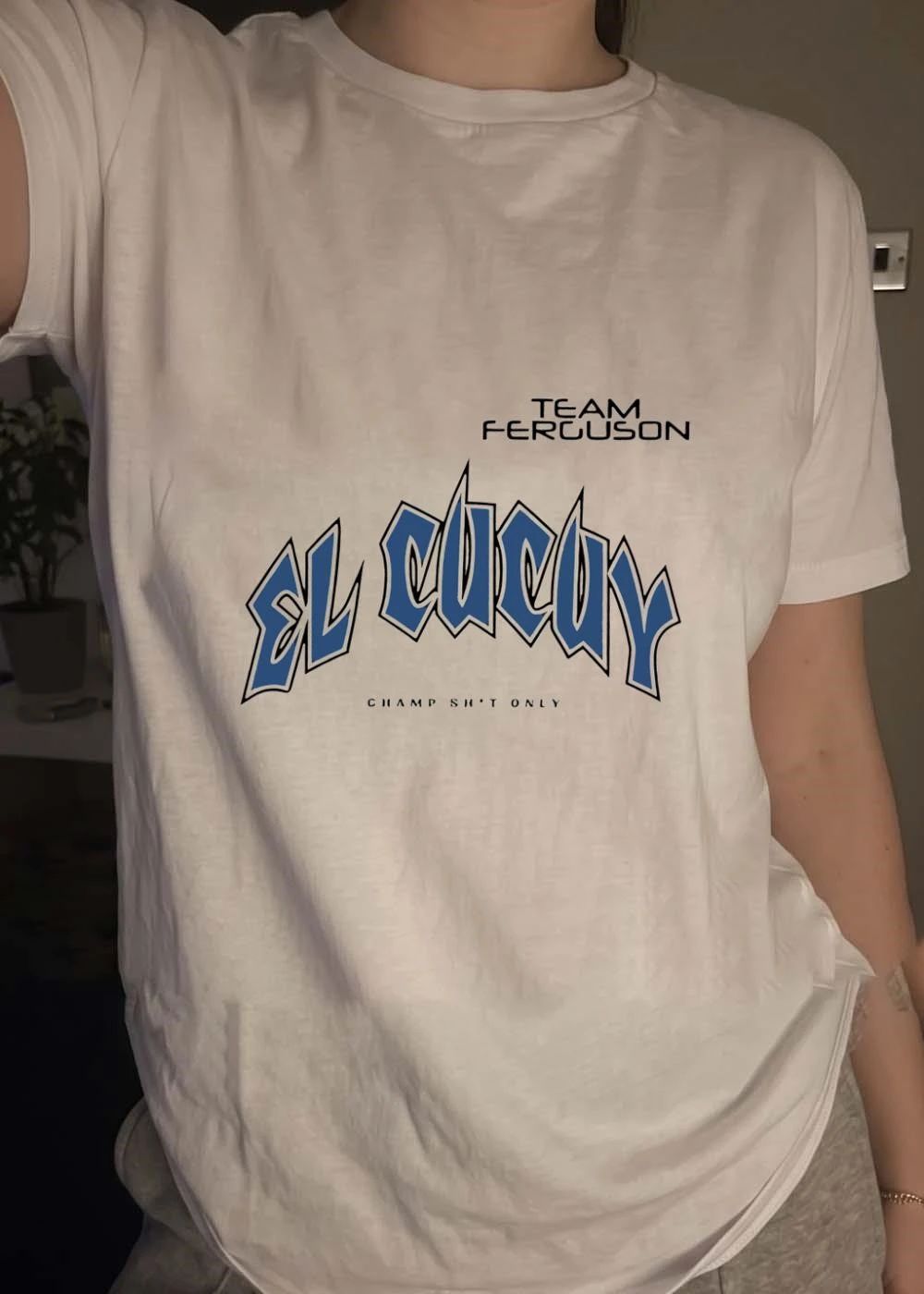 Team Tony Ferguson EL Cucuy Champ shit only shirt