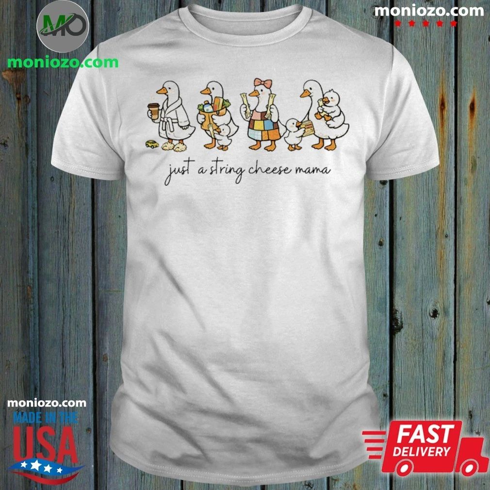 Original Just a string cheese mama era shirt