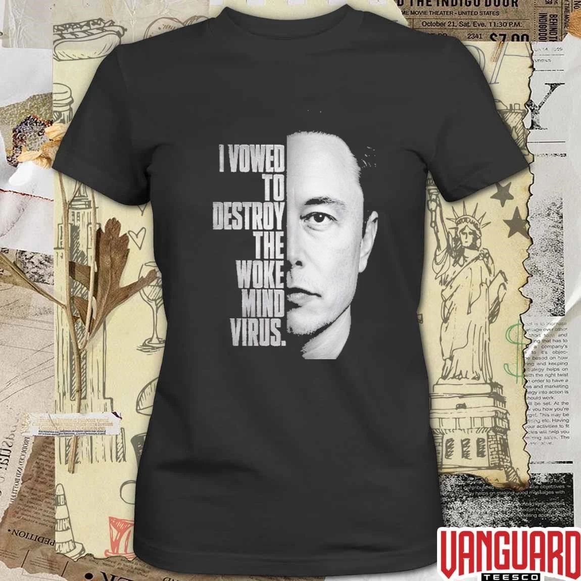 2026 Elon Musk I Vowed To Destroy The Woke Mind Virus t-shirt