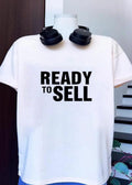 Ready To Sell shirt