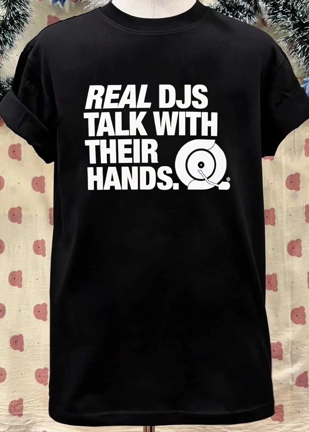 Real Djs Talk With Their Hands shirt
