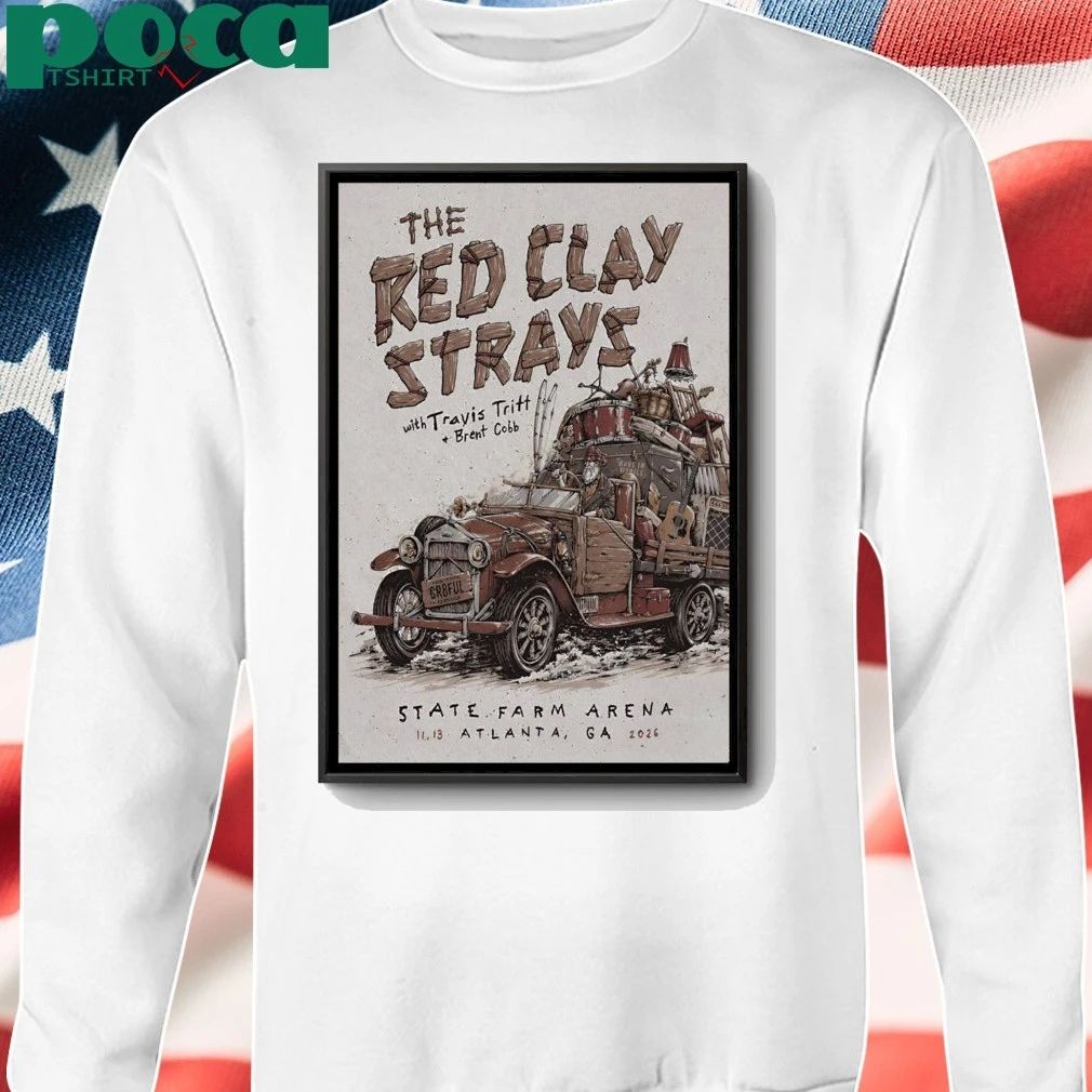 The Red Clay Strays November 13 2026 In Atlanta GA Poster shirt
