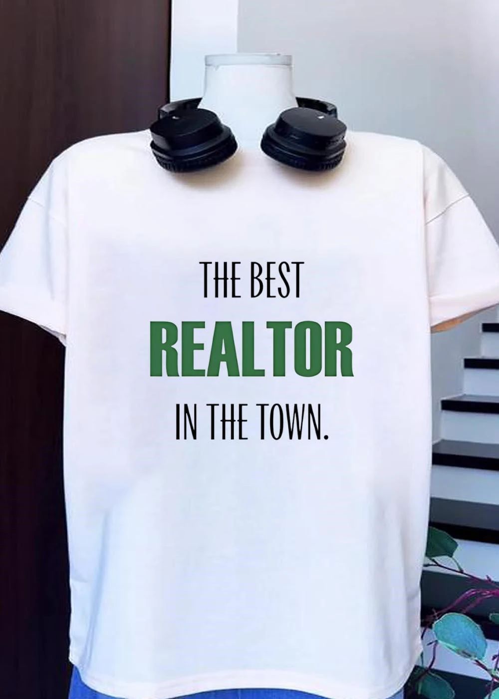 The Best Realtor in the Town T-Shirt