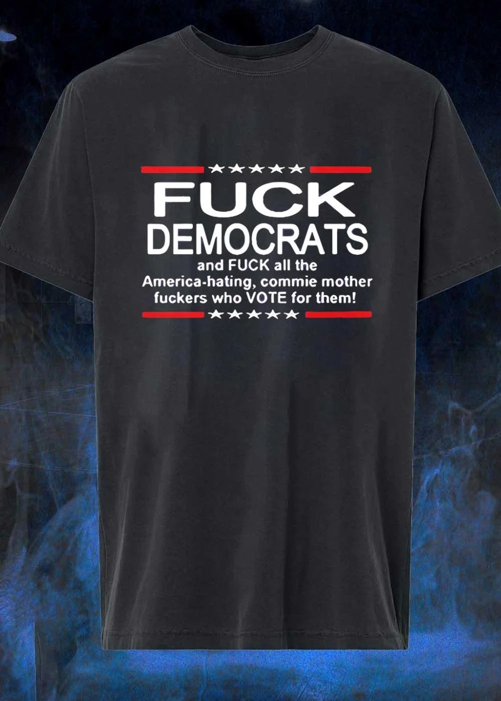 Fuck Democrats Hate Commie Mother Fuckers Vote shirt