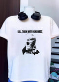 Kill Them with Kindness Person Wearing Plastic Bag Over Their Head T-Shirt