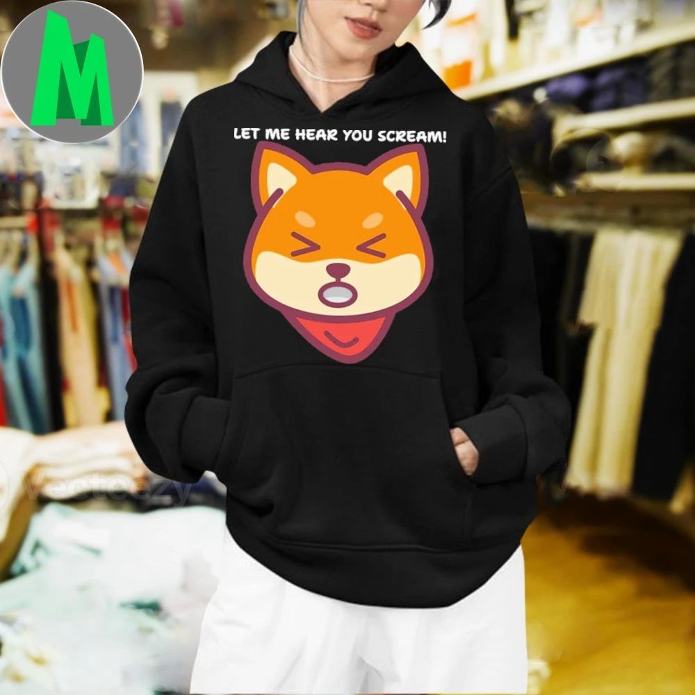 Shiba Scream Let Me Hear You Scream Shirt