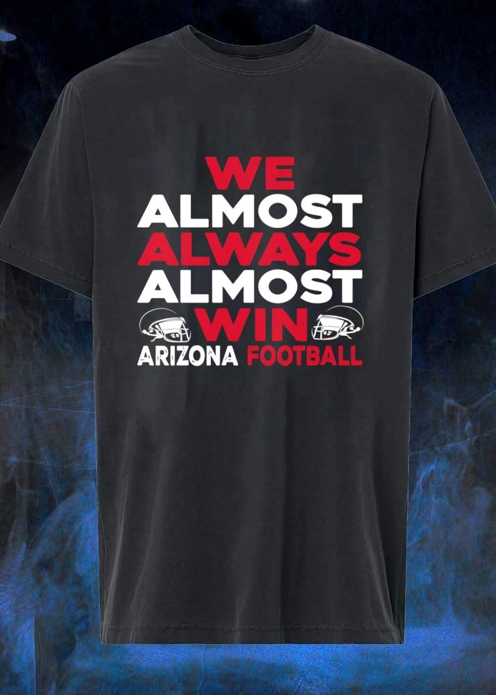 Arizona Football ‘ Show Your Support ‘ We Almost Always Win ‘ Arizona Football shirt