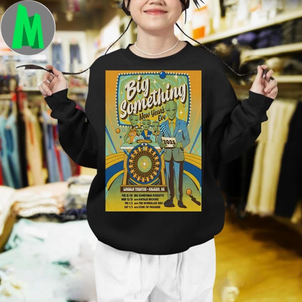 Big Something NYE 2025-2026 In Raleigh NC Poster Shirt