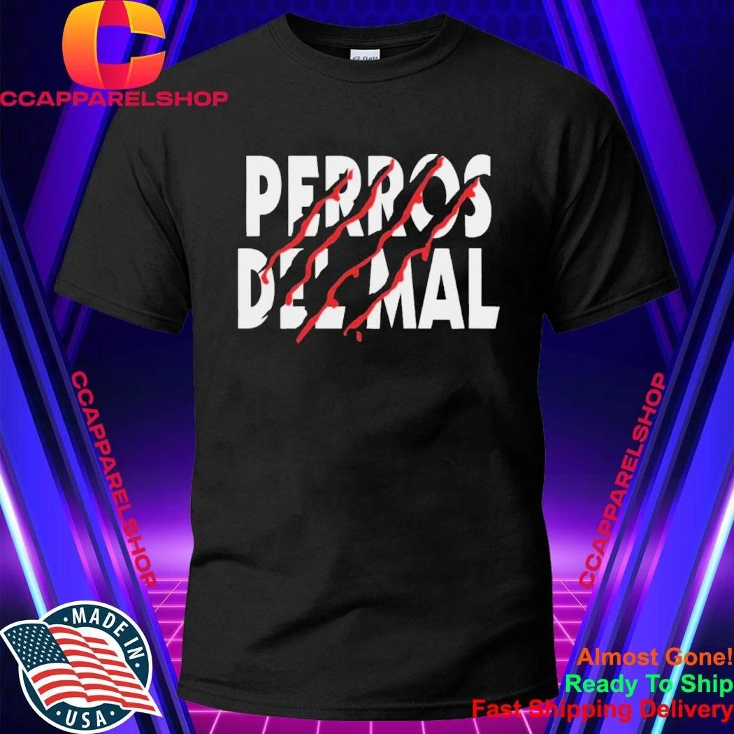 Perros Del Mal New 2026 Shirt