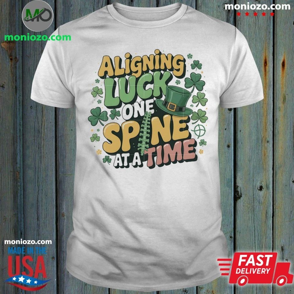 Aligning Luck One Spine At A Time Shirt