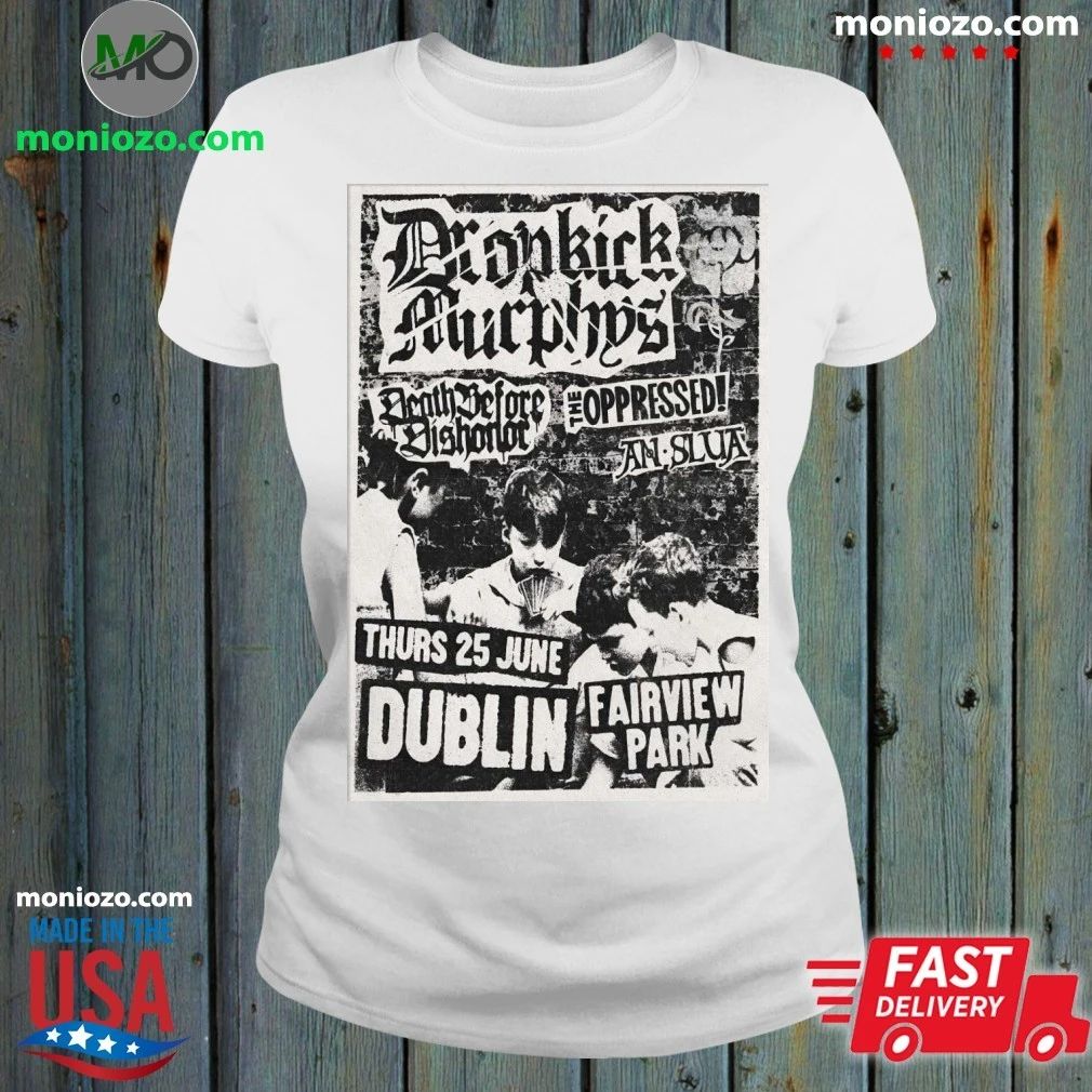 Dropkick Murphys Dublin Ireland Tour On June 25 2026 Poster Shirt