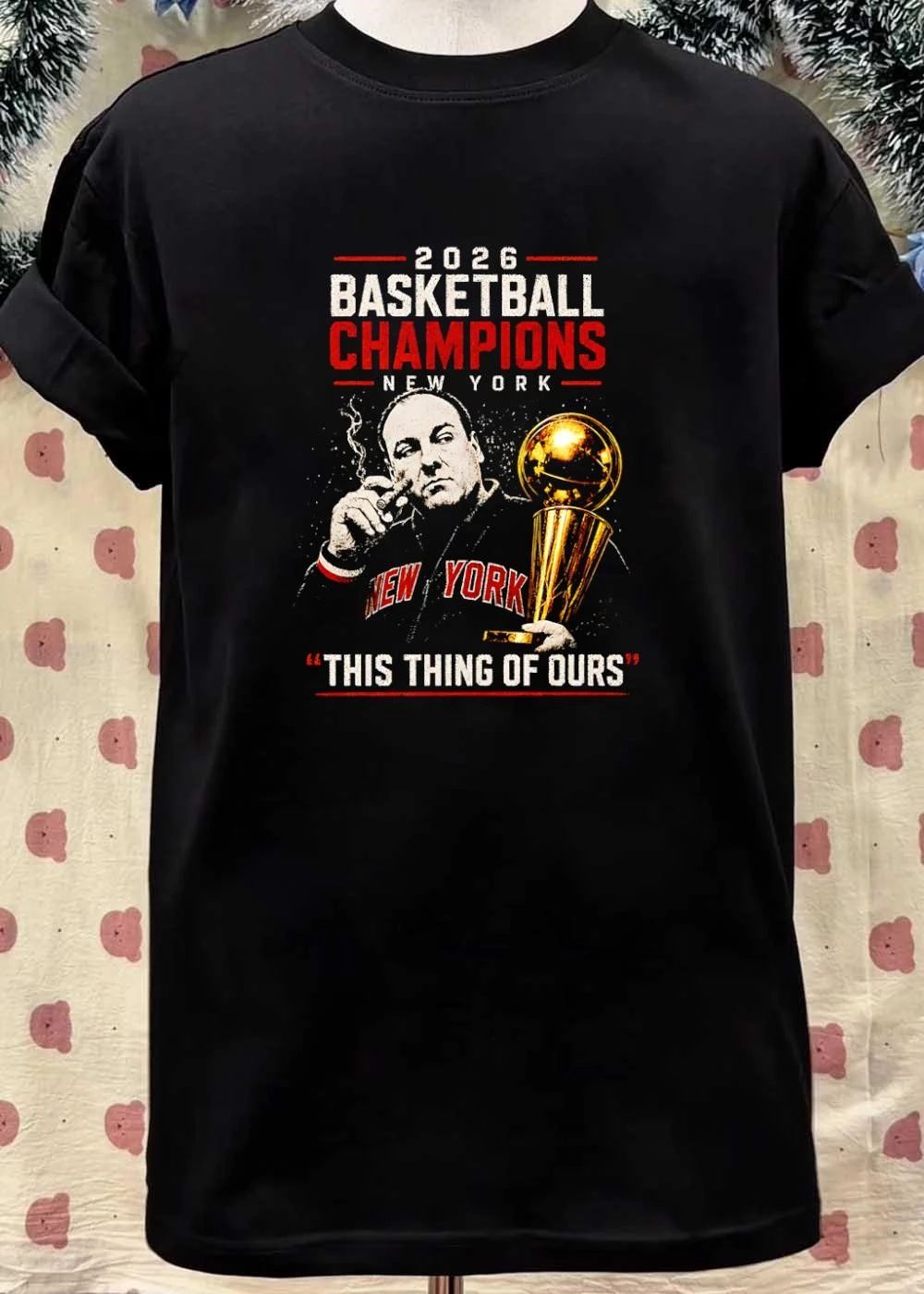 Tony Soprano Smoking Cigar Holding Basketball Trophy 2026 New York Basketball Champions This Thing of Ours New York T-Shirt