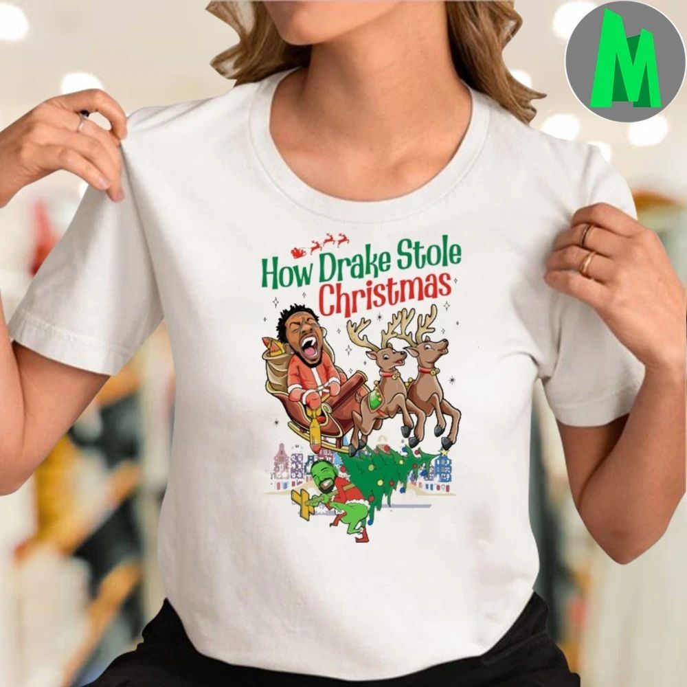 How Drake Stole Christmas Shirt