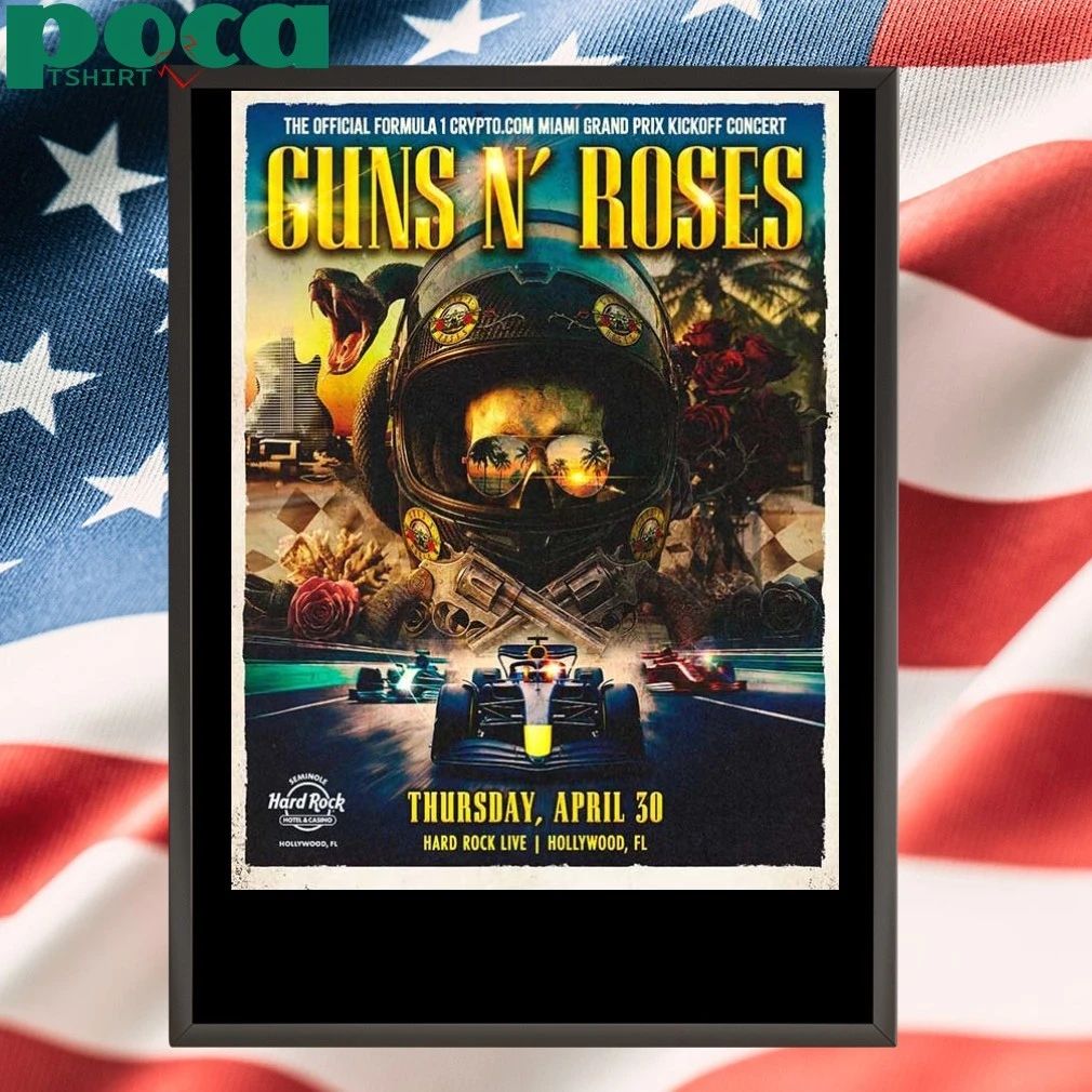 Guns N Roses F1 Miami Grand Prix 2026 Venue Poster Kickoff Concert At Hard Rock Hollywood Florida On April 30 2026 Poster T-shirt
