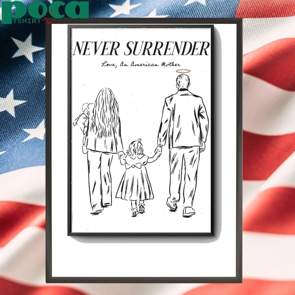 Charlie Kirk Never Surrender Poster shirt