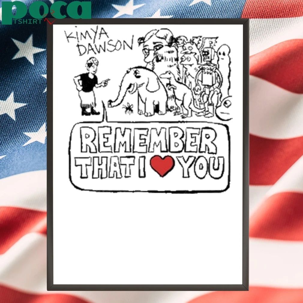 Kimya Dawson Remember That I Love You 2025 T-shirt