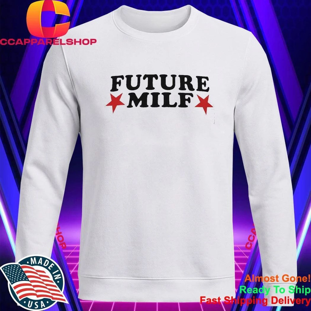 Inde Navarrette Future MILF Baby Shirt